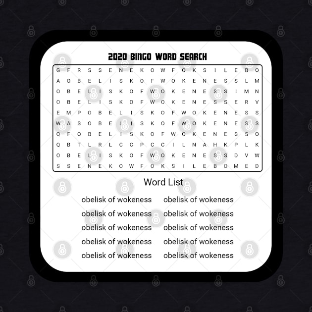 OBELISK OF WOKENESS 2020 BINGO WORD SEARCH by iskybibblle